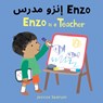 Enzo Is a Teacher (Arabic Bilingual Edition) - Jessica Spanyol - 9781786287953