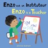 Enzo Est Un Instituteur / Enzo Is a Teacher (French Bilingual Edition) - Jessica Spanyol - 9781786287960
