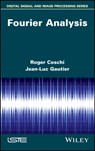 Fourier Analysis - ROGER (UNIVERSITY OF PARIS XI,  France) Ceschi ; Jean-Luc Gautier - 9781786301093
