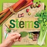 Plant Parts: Stems - Steffi Cavell-Clarke - 9781786371515