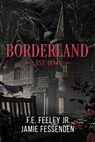 Borderland - F.E.Feeley Jr. ; Jamie Fessenden - 9781786453839