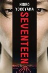 Seventeen - YOKOYAMA,  Hideo - 9781786484611