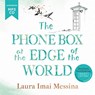 The Phone Box at the Edge of the World -  - 9781786580511