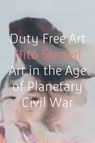 Duty Free Art - STEYERL,  Hito - 9781786632432