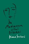 No Modernism Without Lesbians - Diana Souhami - 9781786694867