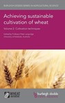 Achieving Sustainable Cultivation of Wheat Volume 2 - Prof. Peter (University of Adelaide) Langridge - 9781786760203