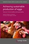 Achieving Sustainable Production of Eggs Volume 2 - Prof. Juliet R. (University of New England) Roberts - 9781786760807