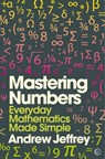 Mastering Numbers - Andrew Jeffrey - 9781786781918