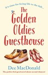 The Golden Oldies Guesthouse - Dee MacDonald - 9781786817303