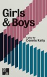 Girls and Boys - KELLY,  Dennis (Author) - 9781786823144