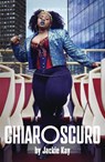 Chiaroscuro - Jackie (Author) Kay - 9781786829740