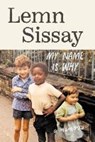 My Name Is Why - SISSAY,  Lemn - 9781786892348
