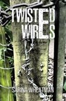 Twisted Wires - Sarina Wheatman - 9781786937643