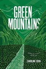 Green Mountains - Caroline Eden - 9781787138520