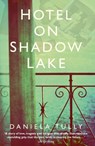 Hotel on Shadow Lake - Daniela Tully - 9781787198890
