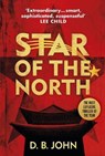 Star of the North - JOHN,  D. B. - 9781787300477