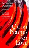Other Names for Love - Taymour Soomro - 9781787303041