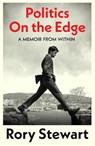 Politics On the Edge - Rory Stewart - 9781787332713