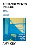 Arrangements in Blue - Amy Key - 9781787333895