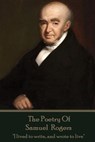 The Poetry Of Samuel Rogers: "I lived to write, and wrote to live" - Samuel Rogers - 9781787372795