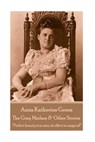 Anna Katherine Green - The Gray Madam & Other Stories: "Perfect beauty is so rare, its effect so magical!" - Anna Katherine Green - 9781787378766