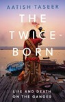 The Twice-Born - Aatish Taseer - 9781787381193