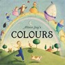 Alison Jay's Colours - Alison Jay - 9781787410206