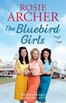 The Bluebird Girls - Rosie Archer - 9781787473935