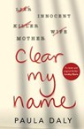 Clear My Name - Paula Daly - 9781787630628