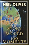 The Story of the World in 100 Moments - Neil Oliver - 9781787633100