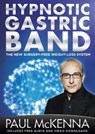 The Hypnotic Gastric Band - Paul McKenna - 9781787633582