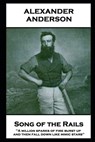 Alexander Anderson - Songs of the Rails: 'A million sparks of fire burst up, and then fall down like mimic stars'' - Alexander Anderson - 9781787801967