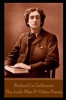 Richard Le Gallienne - The Junk-Man & Other Poems - GALLIENNE,  Richard Le - 9781787803732