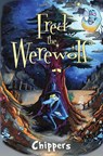 Fred the Werewolf - Chippers - 9781787886063