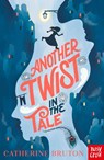 Another Twist in the Tale - Catherine Bruton - 9781788005999