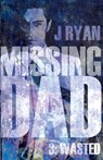 Missing Dad 3 - J Ryan - 9781788035897