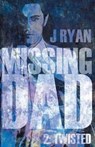 Missing Dad 2 - J Ryan - 9781788036696