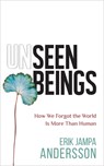 Unseen Beings - Erik Jampa Andersson - 9781788178099