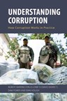 Understanding Corruption - Robert (University of Sussex) Barrington ; Elizabeth (University of Sussex) David-Barrett ; Sam (University of Sussex) Power ; Dan (University of Sussex) Hough - 9781788214445