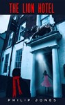 The Lion Hotel - Philip Jones - 9781788231381