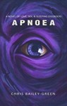 Apnoea - Chris Bailey-Green - 9781788301275