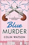 Blue Murder - Colin Watson - 9781788420945