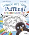 Where Are You, Puffling? Colouring Book - Gerry Daly - 9781788492348
