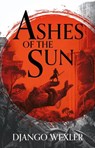 Ashes of the sun - django wexler - 9781788543156