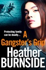 A Gangster's Grip - Heather Burnside - 9781788546553