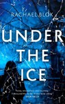 Under the Ice - BLOK,  Rachael - 9781788547994