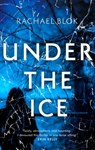 Under the Ice - Blok Rachael Blok - 9781788548007