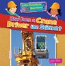 How Does a Crane Driver Use Science - Ruth Owen - 9781788564281