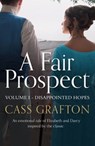 A Fair Prospect: Disappointed Hopes - Cass Grafton - 9781788633727