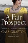 A Fair Prospect: Desperate Measures - Cass Grafton - 9781788633741
